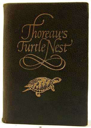 Item #32811 Thoreau's Turtle Nest: From the Journal Notes of Henry David Thoreau. Henry David...