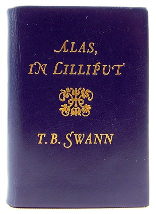 Item #32819 Alas, in Lilliput. Thomas Burnett Swann