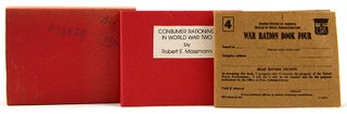 Item #32879 Consumer Rationing in World War Two, by Robert E. Massmann. Robert E. Massmann