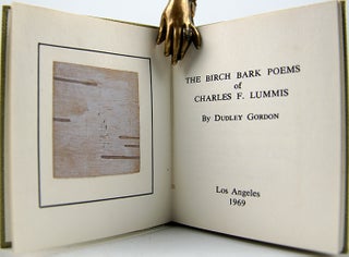 Item #32893 The Birch Bark Poems of Charles F. Lummis. Dudley Gordon