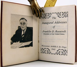 Item #32987 The Inaugural Addresses of Franklin Delano Roosevelt. Franklin D. Roosevelt