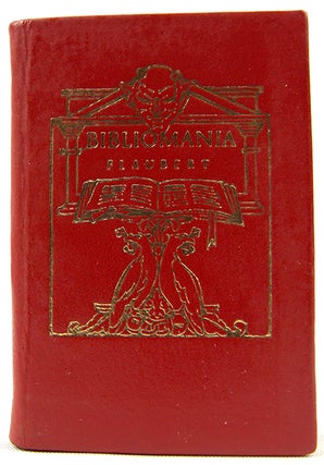 Item #33029 Bibliomania. Gustave Flaubert