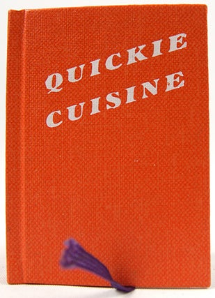 Item #33051 Quickie Cuisine. Confessions of a "Shelf-Made Cook" "Felice"
