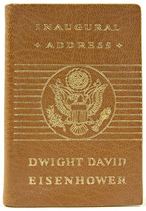 Item #33067 The Inaugural Address of Dwight D. Eisenhower. Dwight D. Eisenhower