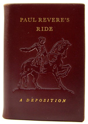 Item #33094 Paul Revere's Ride: A Deposition. The Personal Account of His Famous Ride. Paul Revere