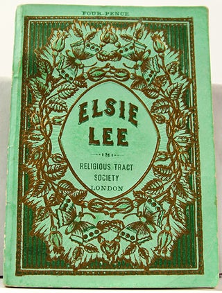 Item #33103 Elsie Lee; or, Impatience Cured: And Other Tales