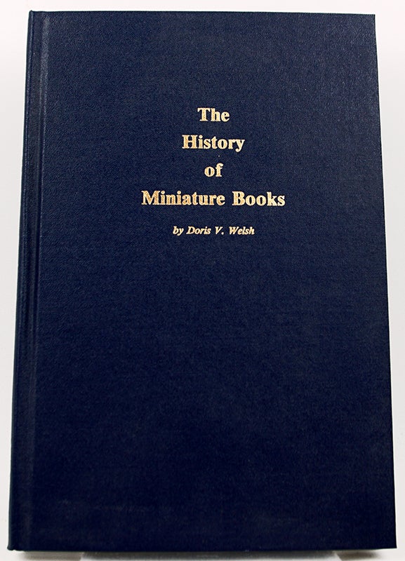 Item #33281 The History of Miniature Books. Doris V. Welsh.