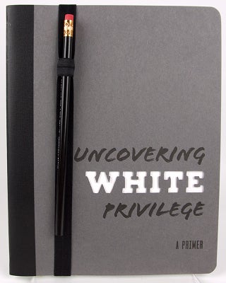Item #33302 Uncovering White Privilege: A Primer. Rachel Laser