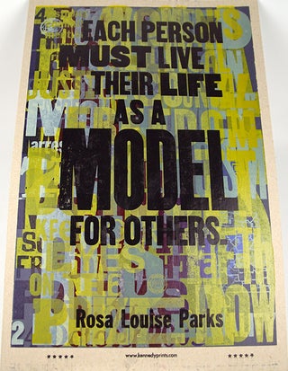 Item #33360 "Each person must live their life as a model for others." Rosa Parks