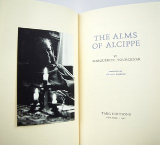 Item #33372 The Alms of Alcippe. Marguerite Yourcenar