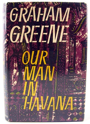 Item #33379 Our Man in Havana. Graham Greene