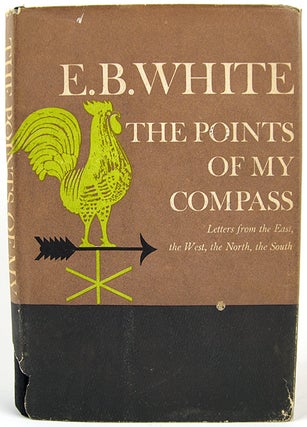 Item #33385 The Points of My Compass. E. B. White