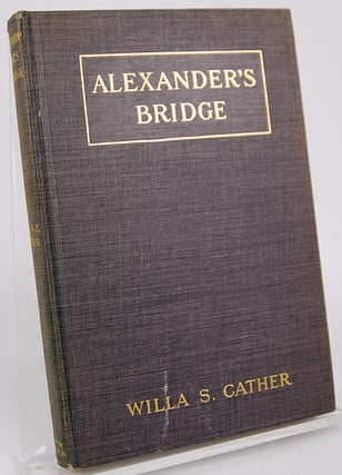 Item #33390 Alexander's Bridge. Willa Cather