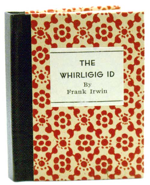 Item #3469 The Whirligig Id and Other Regressions. Frank Irwin.