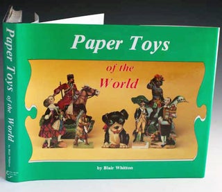 Item #7446 Paper Toys of the World. Blair Whitton